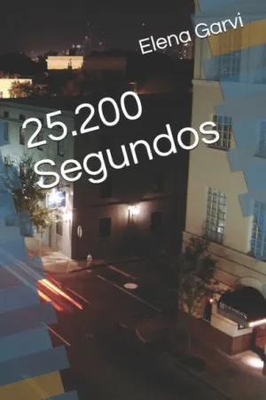 25.200 Segundos (Spanish Edition)